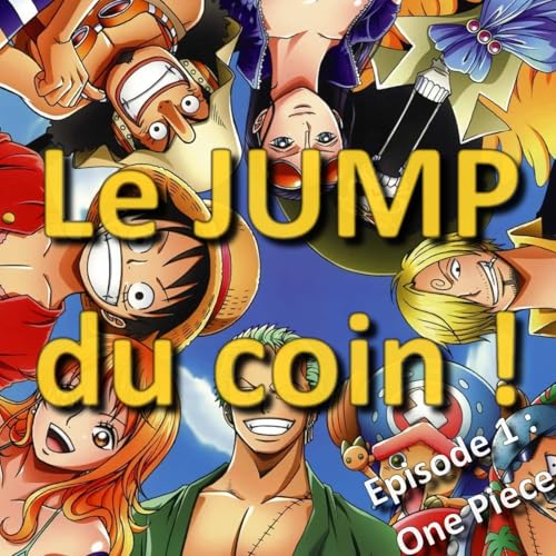 Le JUMP du coin ! #01 One Piece