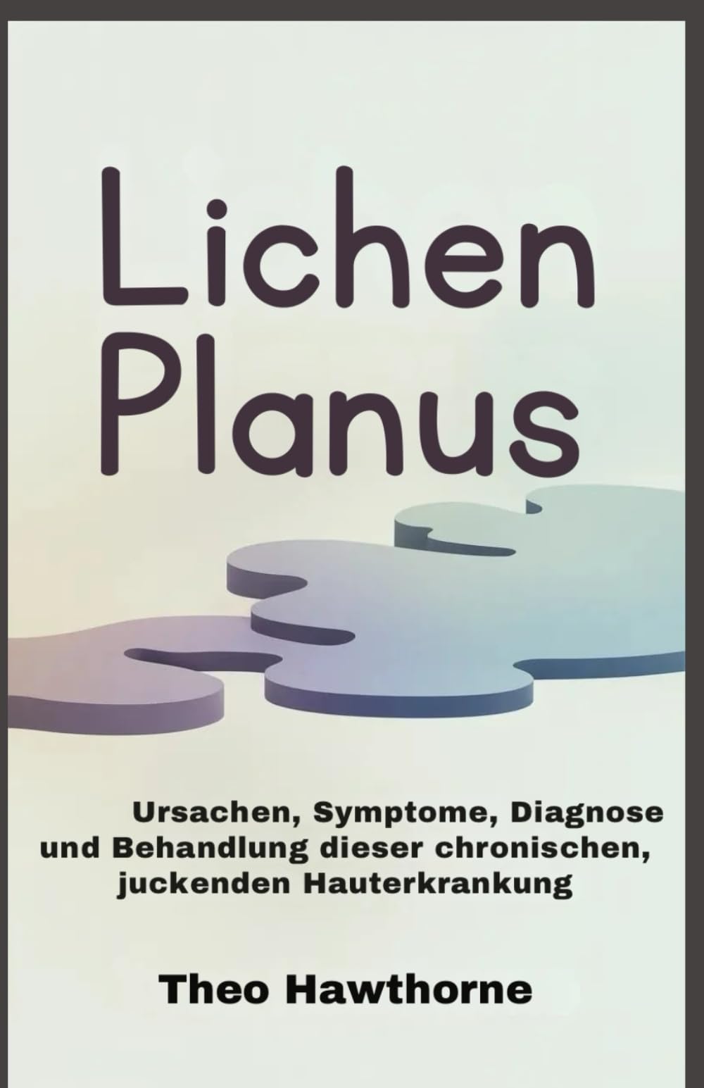 Lichen Planus: Ursachen, Symptome, Diagnose und Behandlung dieser chronischen, juckenden Hauterkrankung