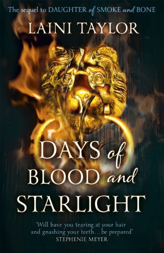 Télécharger Days of Blood and Starlight: The Sunday Times Bestseller. Daughter of Smoke and Bone Trilogy Book 2 Francais PDF