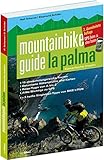 Mountainbikeguide La Palma: 15 abwechslungsreiche Touren + 5 Singletrail-Tipps von Bike 'n' Fun. GPS-Daten zu allen Touren