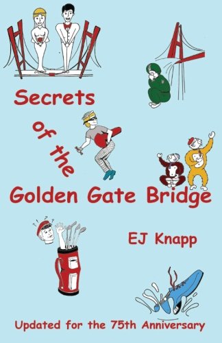 Secrets of the Golden Gate Bridge