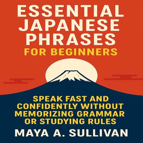 Essential Japanese Phrases for Beginners Audiolibro Por Maya A. Sullivan arte de portada