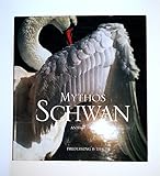 Mythos Schwan - Anselm Spring, Sibylle Kaldewey, Brigitte Beil 