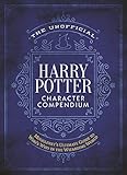 The Unofficial Harry Potter Character Compendium: MuggleNet's Ultimate Guide to Who's Who in the Wizarding World (The Unofficial Harry Potter Reference Library)
