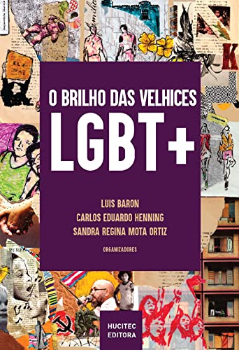 O BRILHO DAS VELHICES LGBT+: Vivências e narrativas de pessoas LGBT 50+