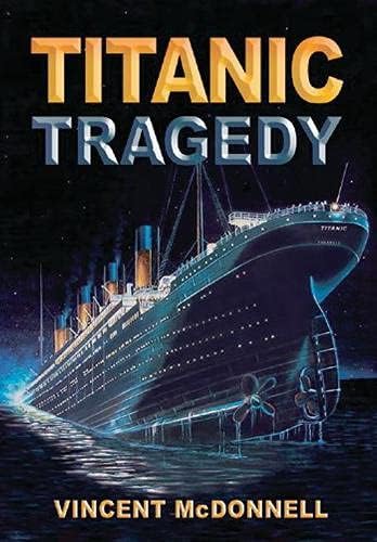 Titanic Tragedy Paperback – 1 May 2007