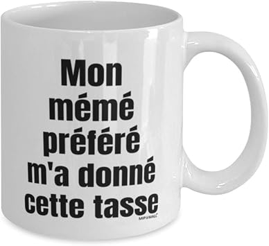 Memes Tasse - Cadeau pour Meme - Mon prefere m'a donne cette tasse - Mug Cup - wm9023