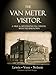 The Van Meter Visitor: A True and Mysterious Encounter with the Unknown