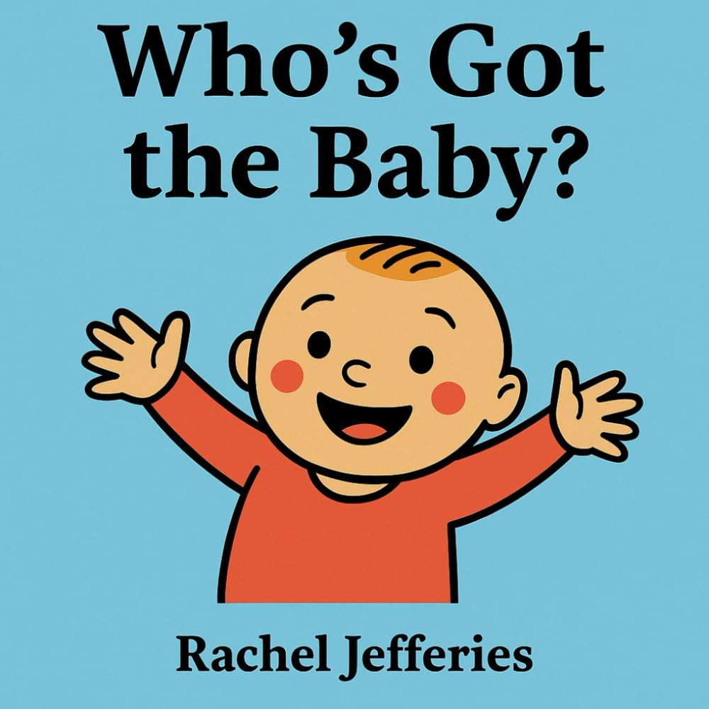Who’s got the baby?