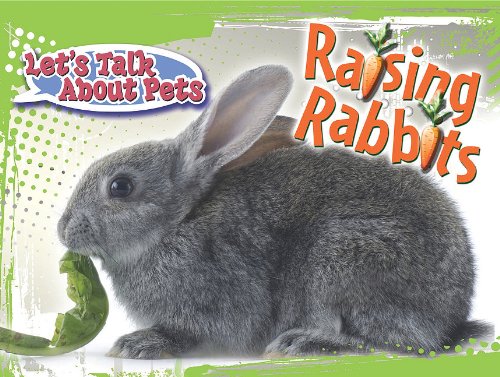 Raising Rabbits (Let's Talk About Pets): Armentrout, David, Armentrout ...