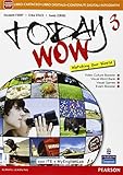 today wow 3 pdf  Today wow. Ediz. mylab. Per la Scuola media. Con e-book. Con espansione online (Vol. 3)