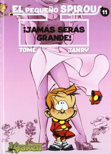 El Pequeño Spirou 11: ¡Jamás serás grande!
