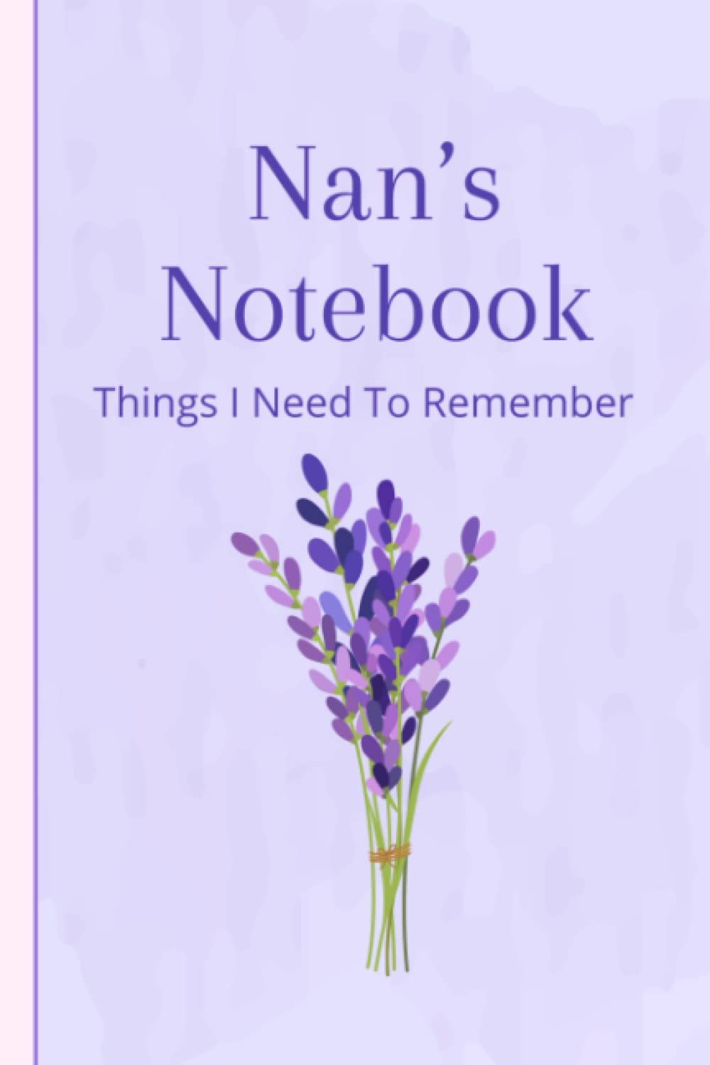 Nans Notebook Things I Need To Remember: Floral lavender note book