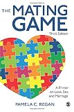 The Mating Game: A Primer on Love, Sex, and Marriage