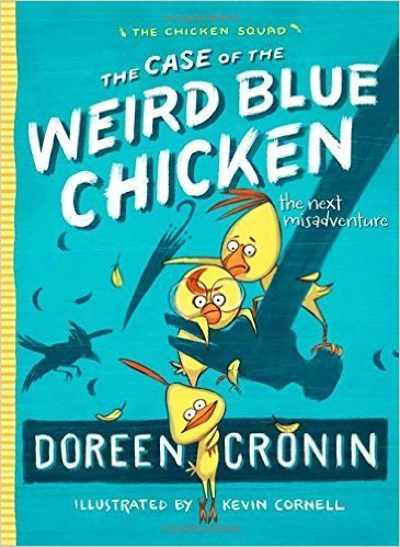 The Chicken Squad: The Case of the Weird Blue C... 1338037668 Book Cover