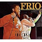 FRIO [Explicit]