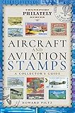  Aircraft and Aviation Stamps: A Collector\'s Guide (Transport Philately Series) (English Edition)