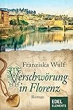 Verschwörung in Florenz (Zeitreise-Trilogie Anne 1) - Franziska Wulf 