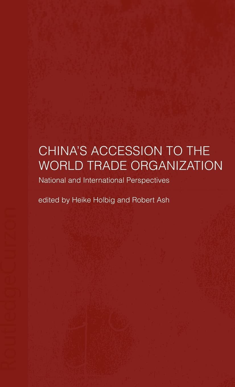 China's Accession to the World Trade Organization: National and International Perspectives