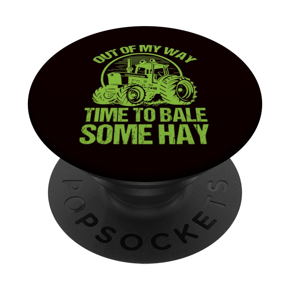 Farming - Out Of My Way Time To Bale Some Hay PopSockets Swappable PopGrip, Black