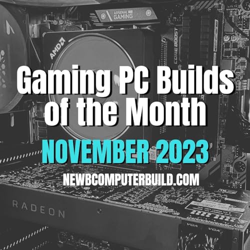 The Best Gaming PC Builds of the Month (Best for November 2023)