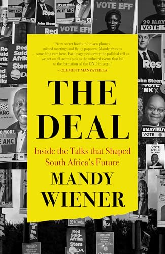 The Deal: Inside the Talks that Shaped South Africa's Future
