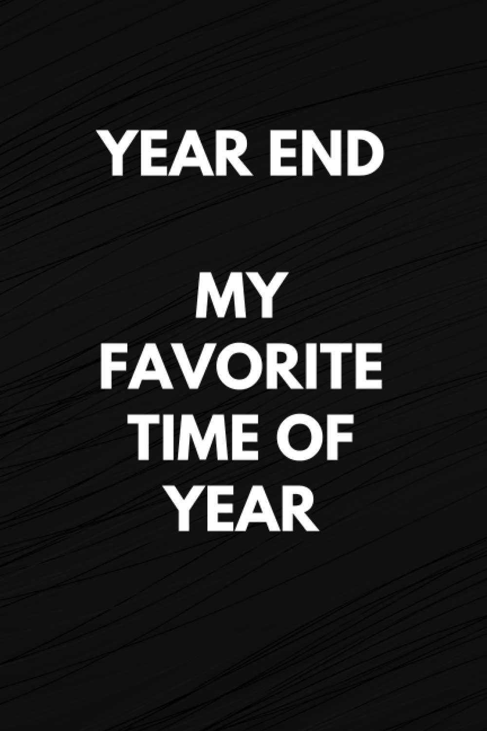 Year End - My favourite time of year, Funny Gag gift for Accountant, Tax worker, Bookeeper, Payroll, Office Coworker, Gag gift, Gag present for ... or tax worker, present for year end workers
