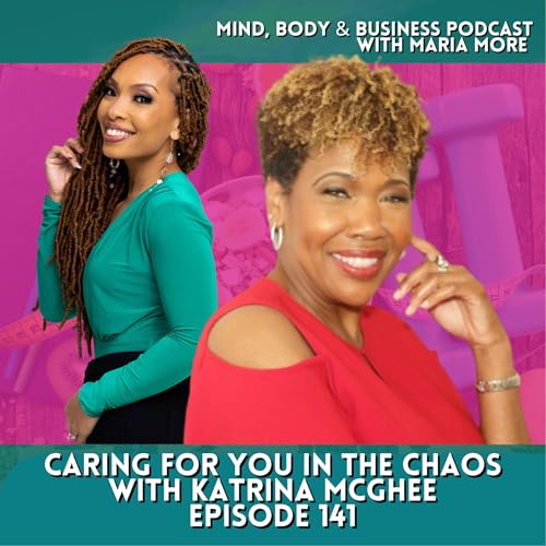 『Caring for You in the Chaos: Self Care with Katrina McGhee | Episode 141』のカバーアート