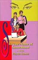 In The Name of Sisterhood 0976081008 Book Cover