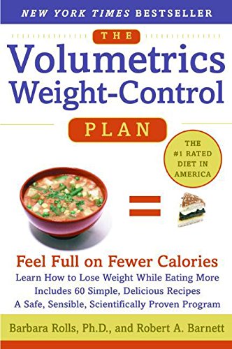 The Volumetrics Weight-Control Plan: Feel Full on Fewer Calories (Volumetrics series)