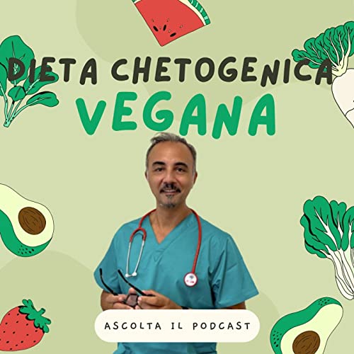 Dieta Chetogenica Vegana: esempio di una settimana tipo| Dr. Francesco Maglione copertina