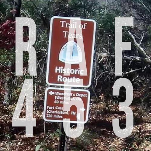 RAF453: Trail of Tears Part 3 - Old Wire Road - Pea Ridge National Park