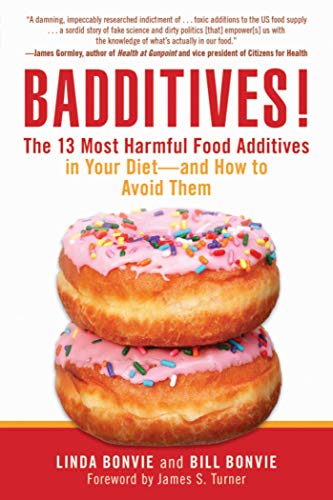 Badditives!: The 13 Most Harmful Food Additives in Your Diet?and How to Avoid Them - //medicalbooks.filipinodoctors.org