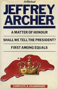 A Matter of Honour / Shall We Tell the President / First Among Equals