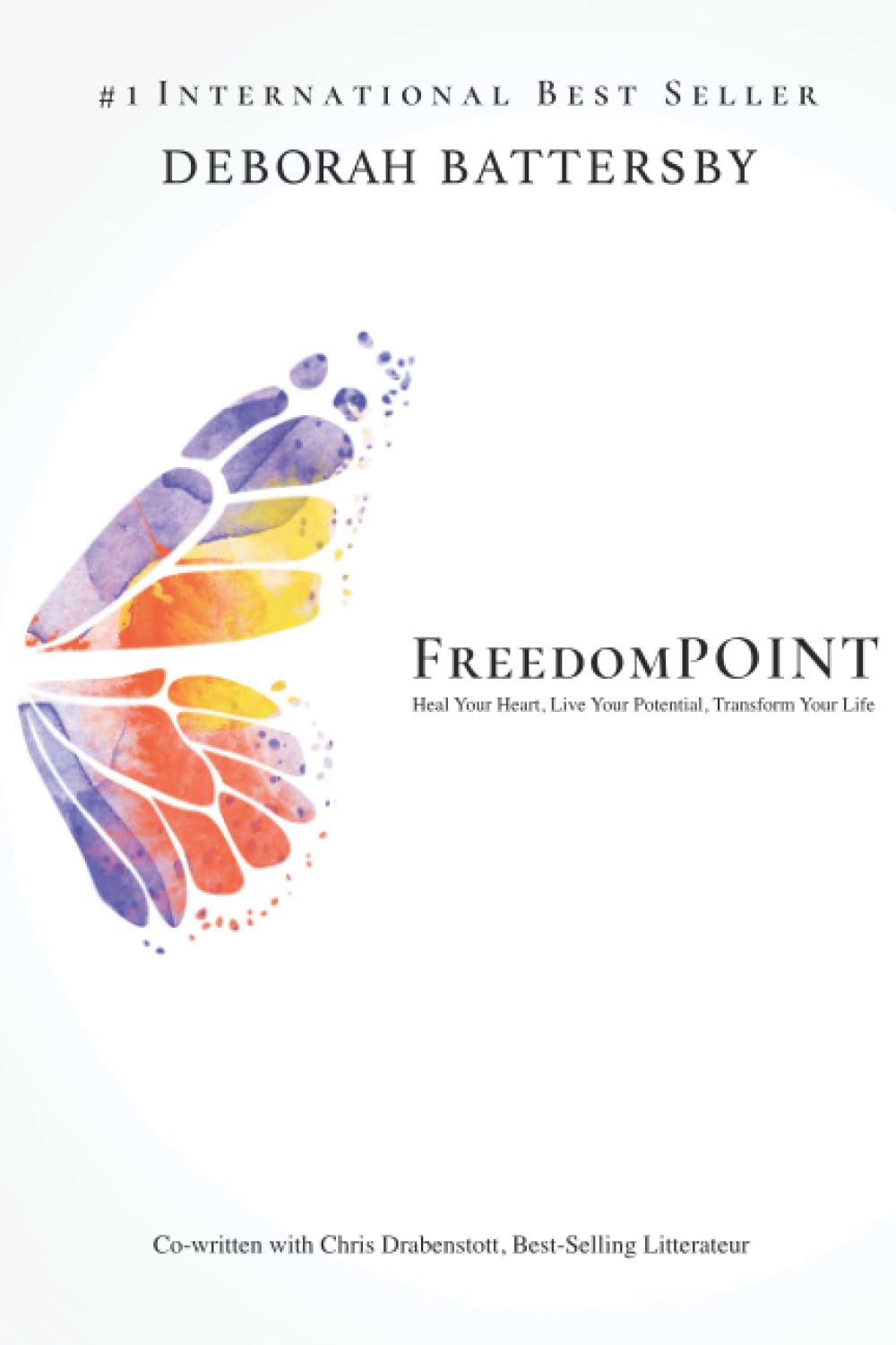 FreedomPOINT: Heal Your Heart, Live Your Potential, Transform Your Life