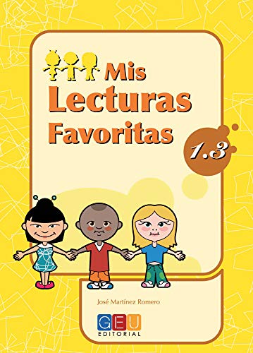 Mis lecturas favoritas 1.3 / Editorial GEU / 1º Primaria / Mejora la comprensión lectora / Recomen