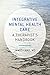 Integrative Mental Health Care: A Therapist's Handbook (Norton Professional Books)