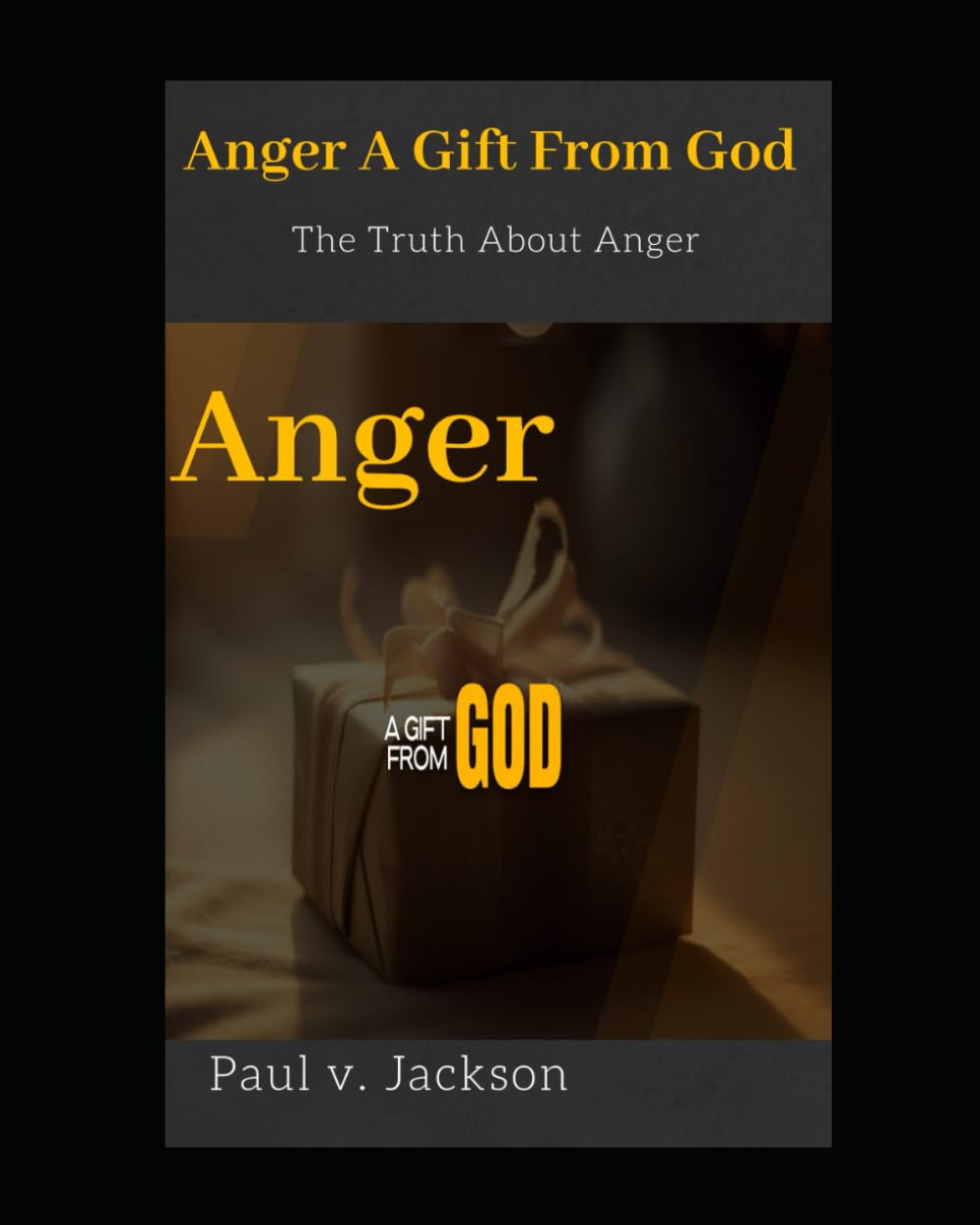 Anger A Gift From God