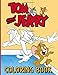 Tom And Jerry Coloring Book: Great Gift Adult Coloring Books For Men And Women (Book For Adults & Teens)