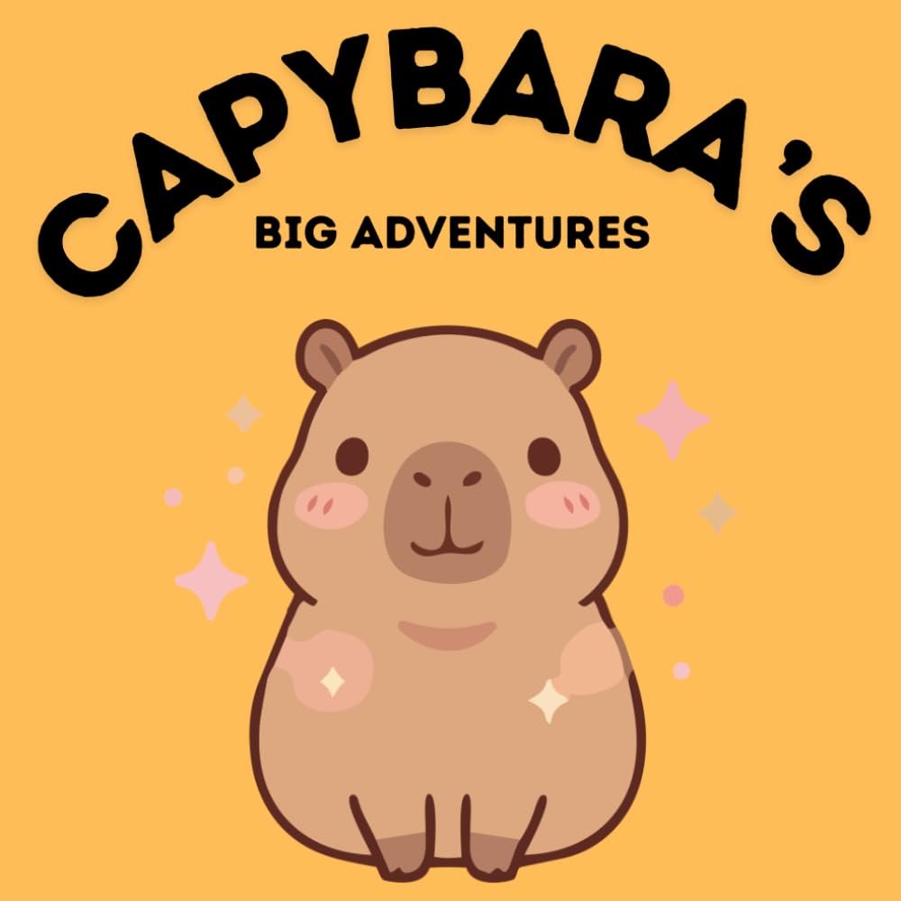 Capybara's Big Adventure: A Cute Capybara Coloring Book for Kids Ages 3-8: A Relaxing Activity Book for Preschooland Early Elementry Kids