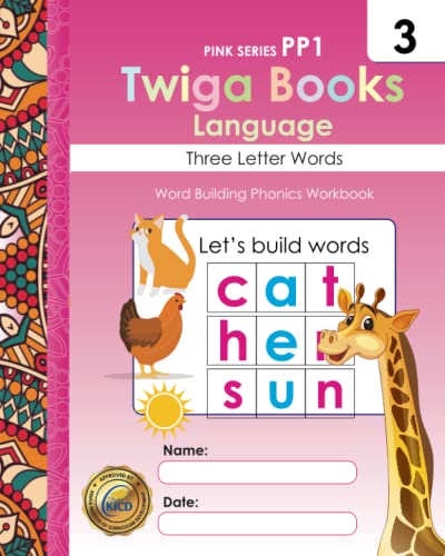 Twiga Books Language 3: Three Letter Words: Word Building Phonics Workbook Age 3-4 years (Twiga Books Pink Language Series)