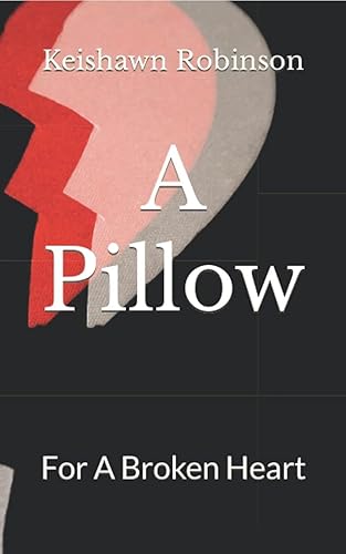 A Pillow For A Broken Heart