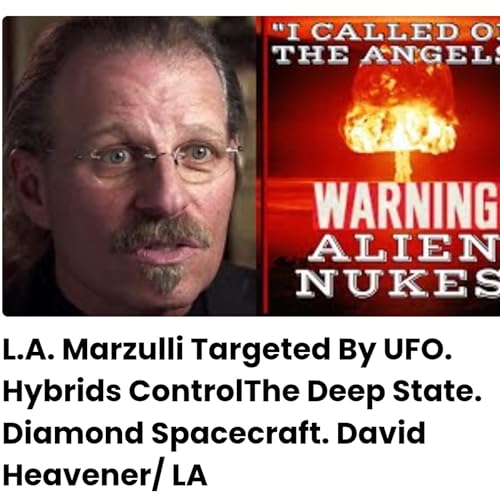 L.A. Marzulli Targeted By UFO. Hybrids ControlThe Deep State. Diamond Spacecraft/ LA