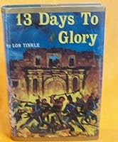 13 (THIRTEEN) DAYS TO GLORY. B0012KPNL8 Book Cover