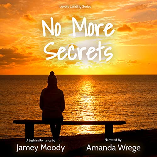 No More Secrets: Lovers Landing Series, Book 2