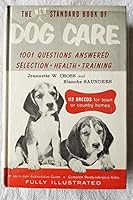 New Standard Book of Dog Care and Training: 1001 Questions Answered B0012C2M4M Book Cover