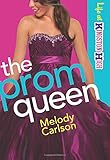  The Prom Queen (Life at Kingston High, Band 3)
