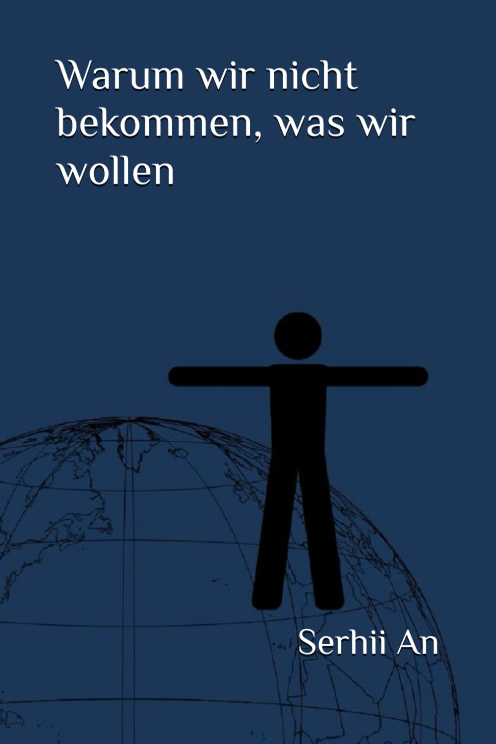 Warum wir nicht bekommen, was wir wollen (Ehrlichkeit, Wahrheit)