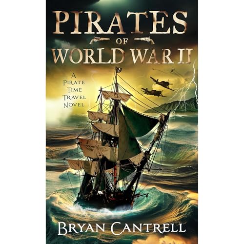 Pirates of World War II Audiolibro Por Bryan Cantrell arte de portada