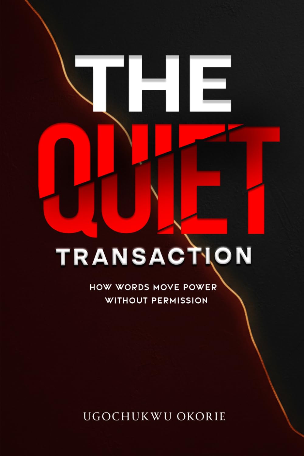 The Quiet Transaction